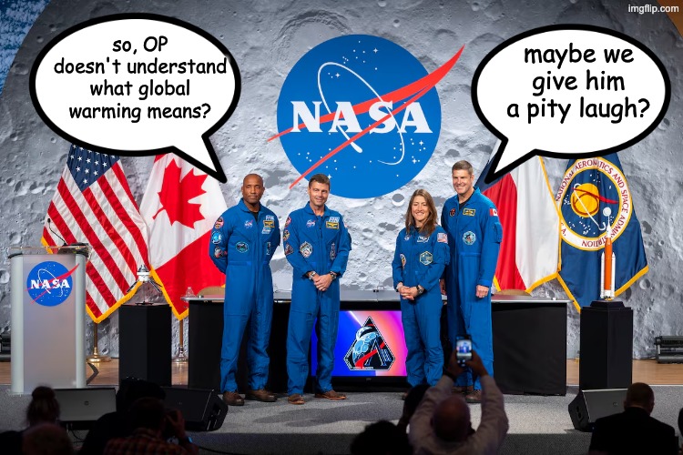 so, OP doesn't understand what global warming means? maybe we give him a pity laugh? | made w/ Imgflip meme maker