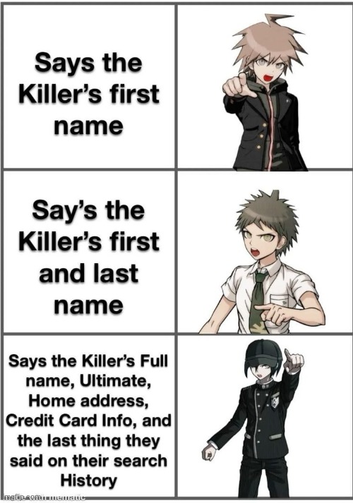 DanganronpaPosting because I hate myself | image tagged in e | made w/ Imgflip meme maker