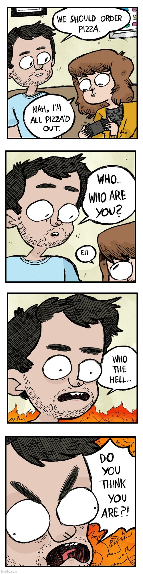 image tagged in pizza,who are you,mad,angry,triggered,oh no | made w/ Imgflip meme maker