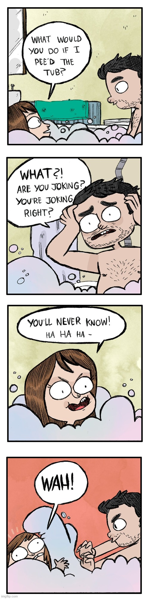 Well, she got her answer! | image tagged in bath,bathtub,pee,peeing,water,splash | made w/ Imgflip meme maker