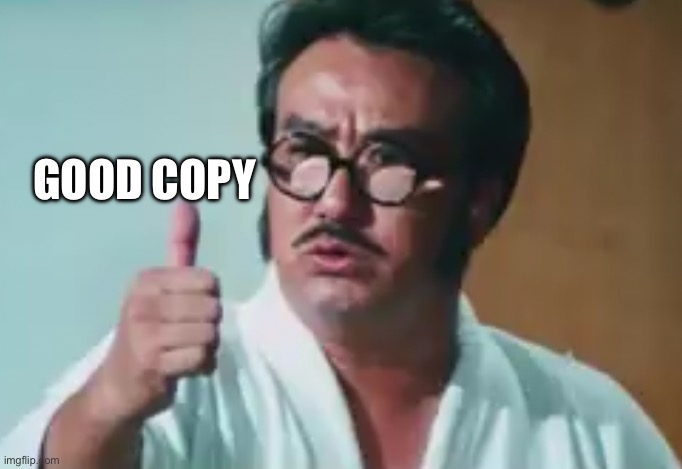 GOOD COPY | image tagged in okay | made w/ Imgflip meme maker