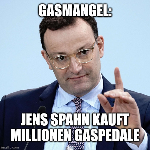 Jens Spahn explaining | GASMANGEL:; JENS SPAHN KAUFT MILLIONEN GASPEDALE | image tagged in jens spahn explaining | made w/ Imgflip meme maker