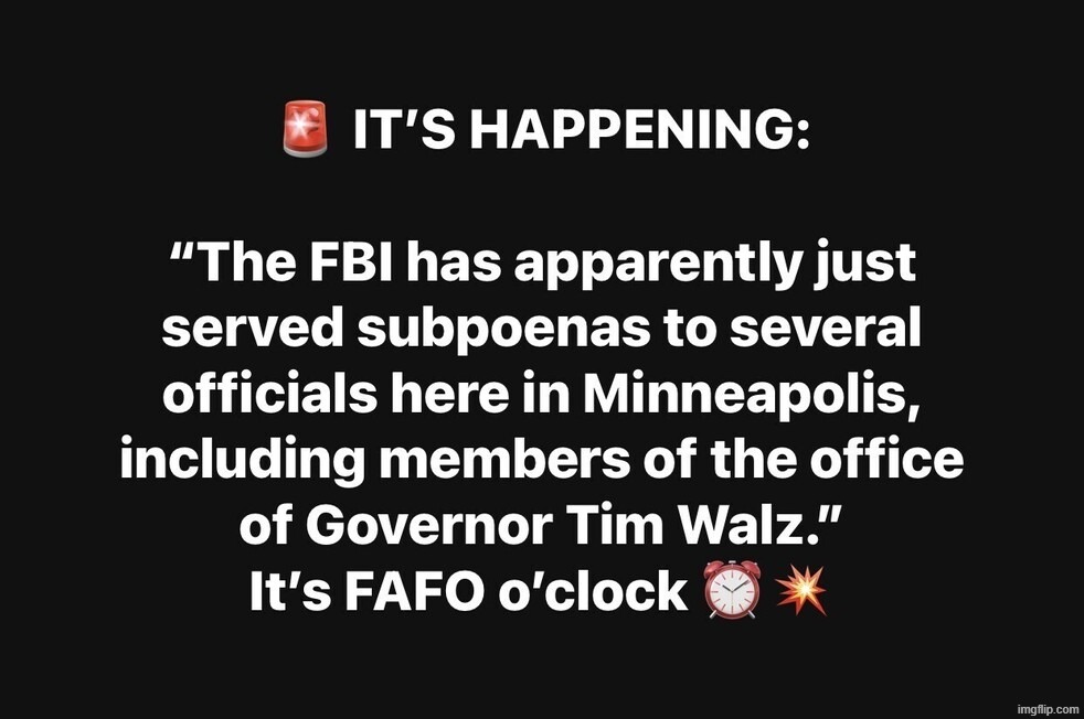 It's FAFO O'Clock in Minnesota | image tagged in fuck around and find out,fafo,timmy tampon,minneapolis,minnesota,government corruption | made w/ Imgflip meme maker