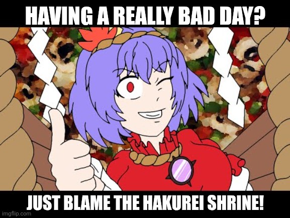 Kanako thumbs up | HAVING A REALLY BAD DAY? JUST BLAME THE HAKUREI SHRINE! | image tagged in memes,touhou,plot | made w/ Imgflip meme maker