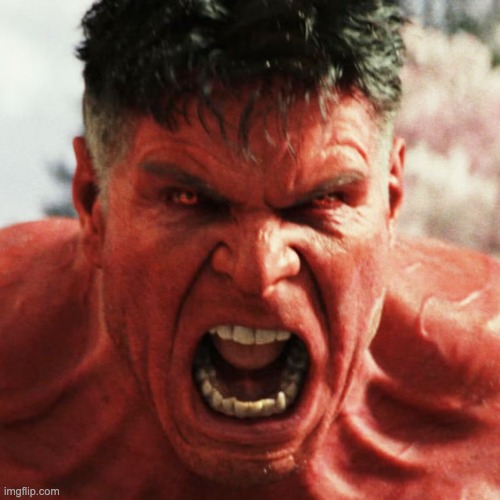 red hulk ultimate crashout | image tagged in red hulk ultimate crashout | made w/ Imgflip meme maker