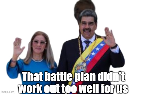 That battle plan didn't work out too well for us | made w/ Imgflip meme maker