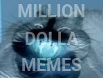 MAKE MONEY | MILLION; DOLLA; MEMES | image tagged in cat | made w/ Imgflip meme maker