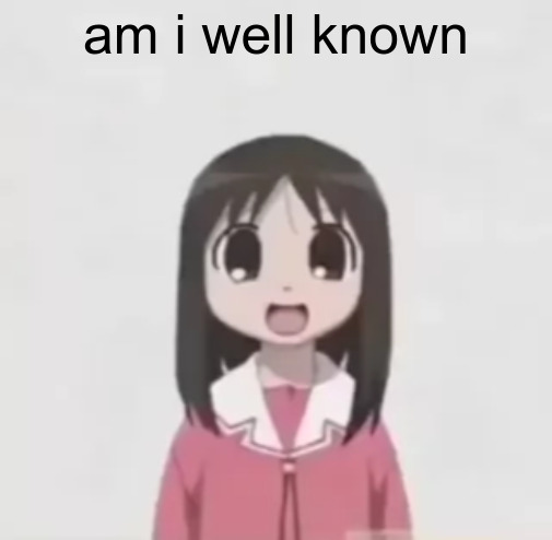 osaka is scary uncropped | am i well known | image tagged in osaka is scary uncropped | made w/ Imgflip meme maker