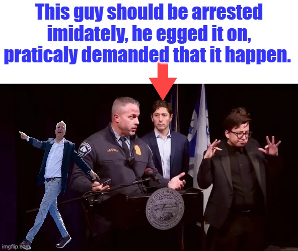 Immediately | This guy should be arrested imidately, he egged it on, praticaly demanded that it happen. | made w/ Imgflip meme maker
