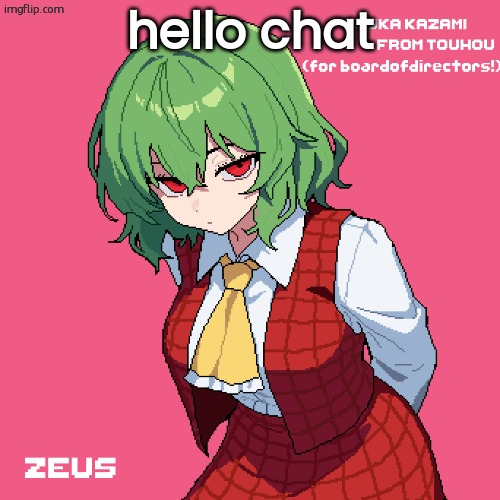 yuuka kazami | hello chat | image tagged in yuuka kazami | made w/ Imgflip meme maker