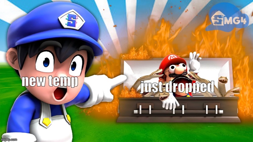 new temp just dropped | just dropped; new temp | image tagged in smg4 pointing at mario,smg4,i forgor,i hate knitters | made w/ Imgflip meme maker