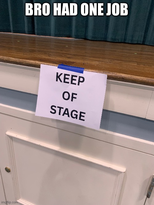 Saw this at my brother’s basketball game | BRO HAD ONE JOB | image tagged in you had one job,failure,fail | made w/ Imgflip meme maker