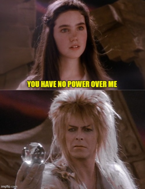 You have no power over me template | image tagged in you have no power over me,custom template | made w/ Imgflip meme maker