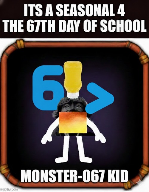 Monster-067 Kid msm | image tagged in monster-067 kid msm | made w/ Imgflip meme maker