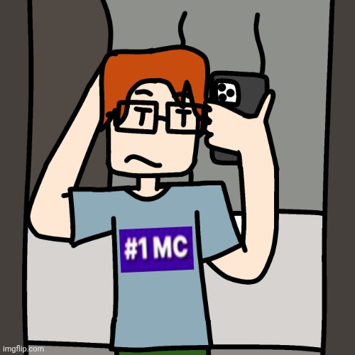 MC mirror selfie | image tagged in mc mirror selfie | made w/ Imgflip meme maker