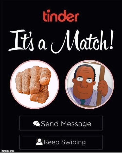 Dr. Hibbert prescribes you with a Punch! | image tagged in tinder,its a match,the simpsons,why are you reading the tags,dr hibbert punches you,dr hibbert | made w/ Imgflip meme maker