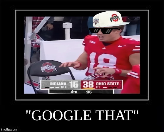 Indiana football meme | image tagged in memes,college football,football,google,ohio state,ohio state buckeyes | made w/ Imgflip meme maker