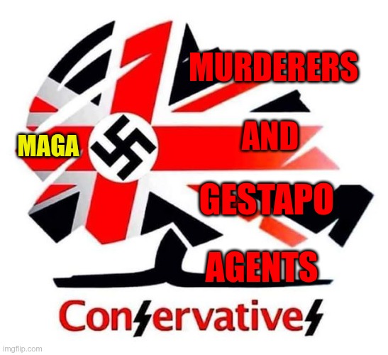 Murderers And Gestapo Agents | MURDERERS; AND; MAGA; GESTAPO; AGENTS | image tagged in trump,gop,maga,nazis,fascists,murderers | made w/ Imgflip meme maker