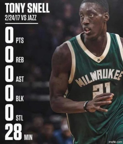 tony snell 0-0-0-0-0-28 | image tagged in tony snell 0-0-0-0-0-28 | made w/ Imgflip meme maker