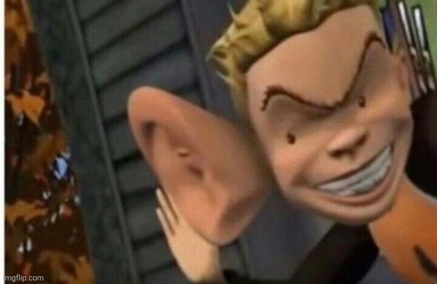 image tagged in cartoon kid big ear | made w/ Imgflip meme maker