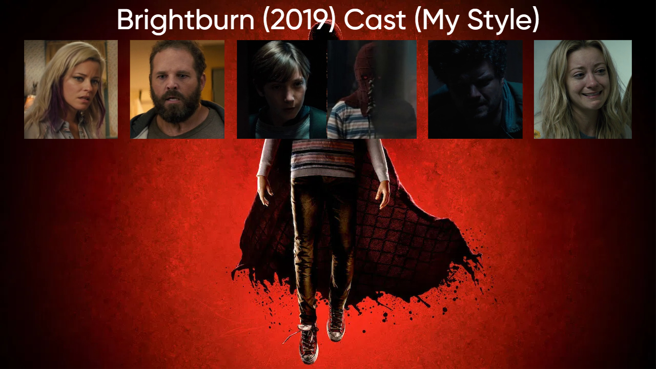 Brightburn (2019) Cast (My Style) Blank Meme Template
