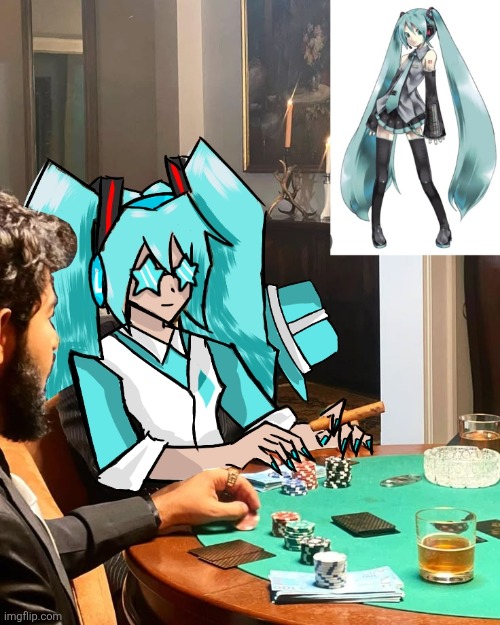 Remember guys, every miku is canon | image tagged in hatsune miku,miku,the gambler,drawing | made w/ Imgflip meme maker