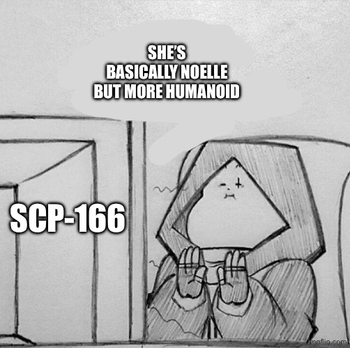 They are both deers, in a way | SHE’S BASICALLY NOELLE BUT MORE HUMANOID; SCP-166 | image tagged in epic sans finds the fandom | made w/ Imgflip meme maker