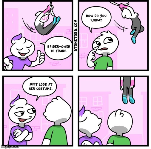 LMAOOO | image tagged in transgender,spider gwen,suicidal,lgbtq,death,true | made w/ Imgflip meme maker