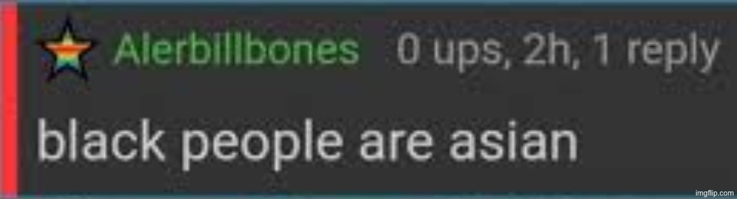 black people are asian | image tagged in black people are asian | made w/ Imgflip meme maker