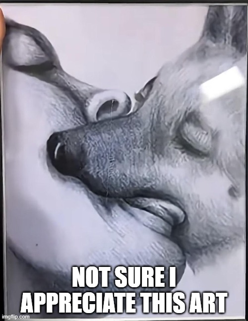 Messed Up Art | NOT SURE I APPRECIATE THIS ART | image tagged in cursed image | made w/ Imgflip meme maker