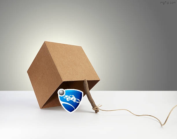 Rocket League Box trap | image tagged in box trap,rocket league,meme,trap | made w/ Imgflip meme maker