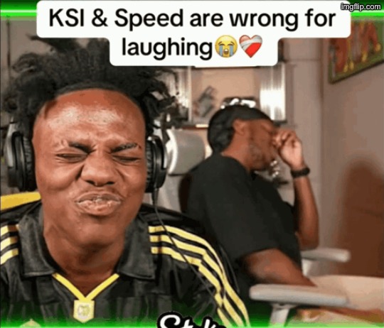 KSI and Speed are wrong for laughing | image tagged in ksi and speed are wrong for laughing | made w/ Imgflip meme maker