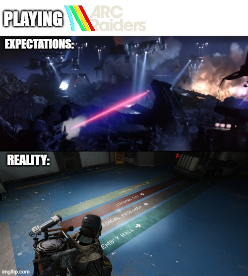 So.. i need to go this zipline up and .. avoid this fokin shredder, then ... | PLAYING; EXPECTATIONS:; REALITY: | image tagged in pc gaming,arc raiders,gaming,steam | made w/ Imgflip meme maker