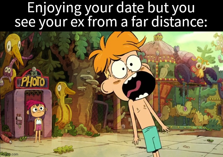 It was nice. Let's come back here in a month | Enjoying your date but you see your ex from a far distance: | image tagged in memes,funny,cartoon,love | made w/ Imgflip meme maker