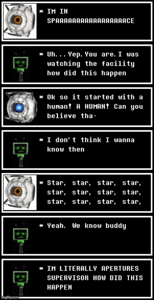 Ok so vee(aka me)created herself to supervise the mess that is aperture.guess how that went.She does it from somewhere else now | made w/ Imgflip meme maker