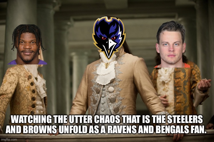 Twilight Aro | WATCHING THE UTTER CHAOS THAT IS THE STEELERS AND BROWNS UNFOLD AS A RAVENS AND BENGALS FAN. | image tagged in twilight aro | made w/ Imgflip meme maker