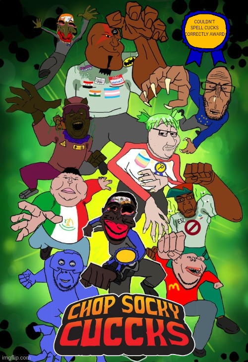Chop Socky Cucks Blank Meme Template