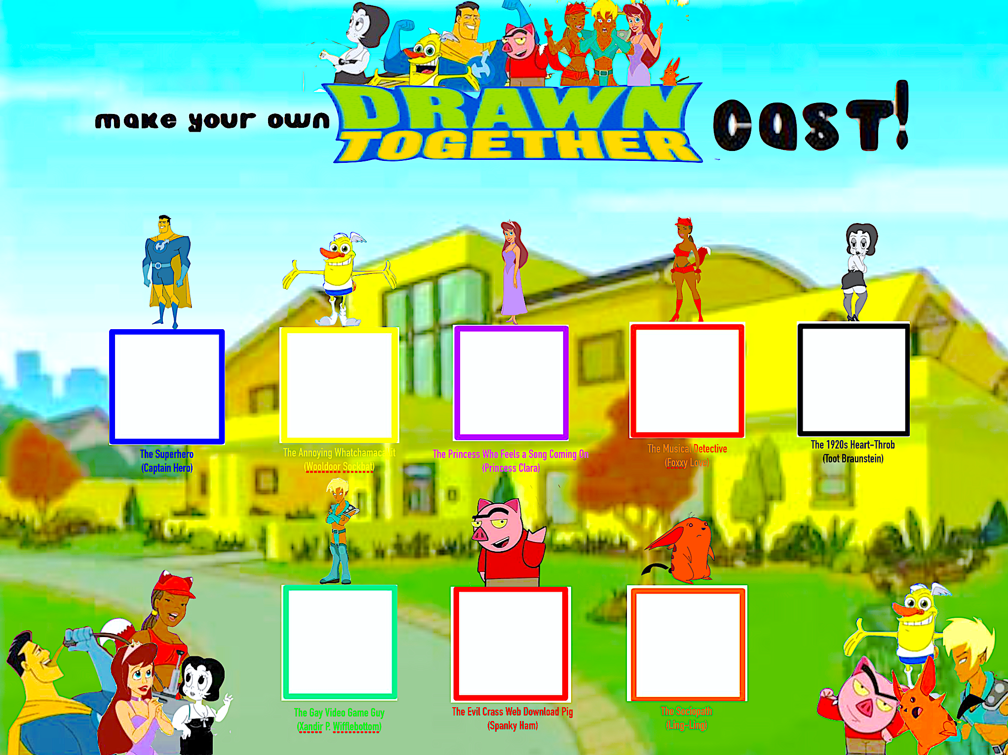 Make Your Own Drawn Together Cast Meme! (REMAKE) Blank Meme Template