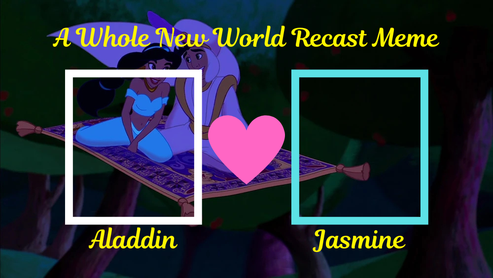 A Whole New World Recast Meme Blank Meme Template