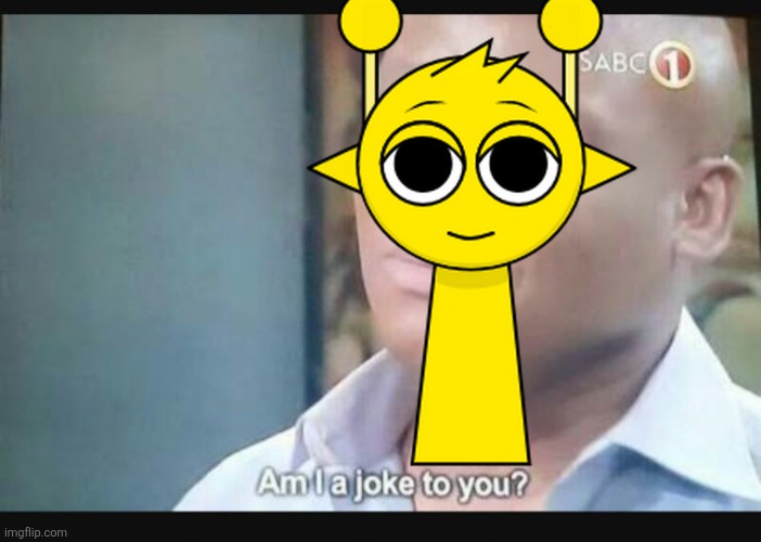 Am I a joke to you? | image tagged in am i a joke to you | made w/ Imgflip meme maker