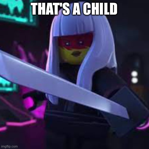 Name lol | THAT'S A CHILD | image tagged in name lol | made w/ Imgflip meme maker
