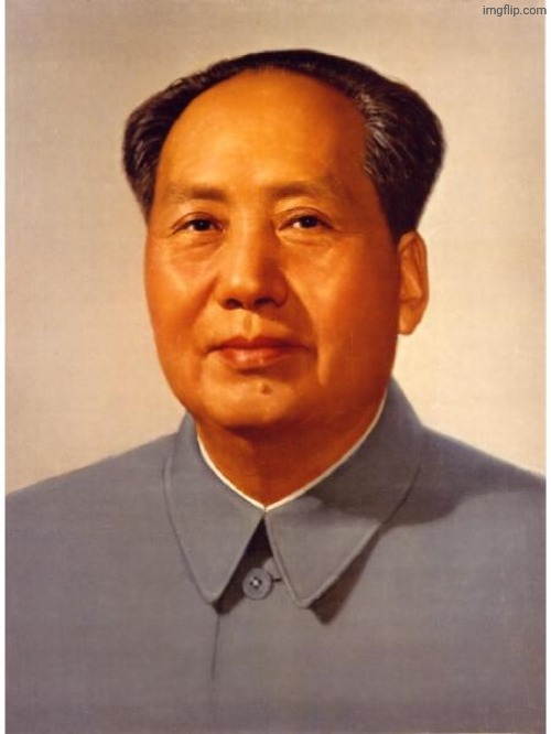 chairman mao | image tagged in chairman mao | made w/ Imgflip meme maker