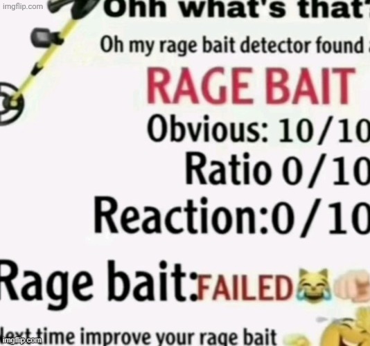 your ragebait sucks | image tagged in your ragebait sucks | made w/ Imgflip meme maker