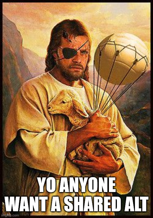 Jesus snake | YO ANYONE WANT A SHARED ALT | image tagged in jesus snake | made w/ Imgflip meme maker