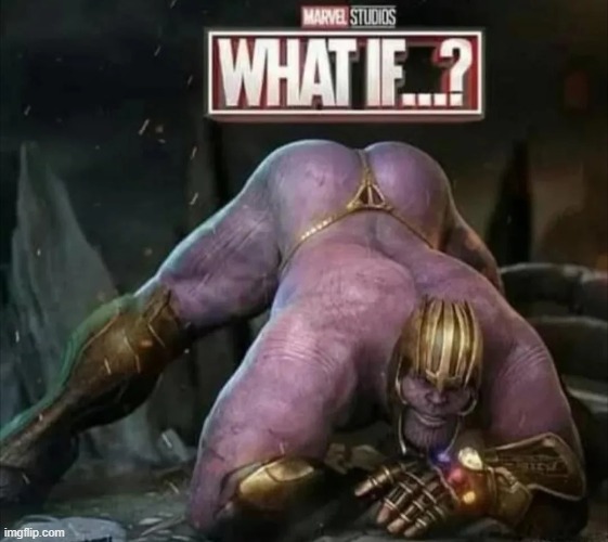 thanos what if Blank Meme Template