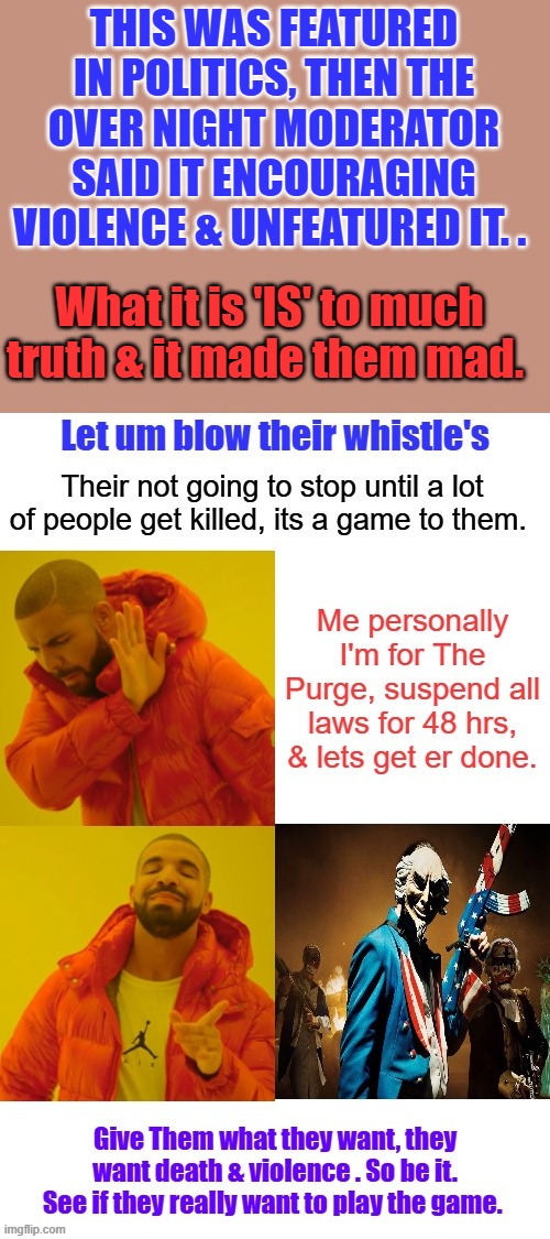 They are the Toddler in the grocery store throwing a tantrum to get their ice cream. Lets make a Movie. UNCLE SAM GETS MAD 2026 | THIS WAS FEATURED IN POLITICS, THEN THE OVER NIGHT MODERATOR SAID IT ENCOURAGING VIOLENCE & UNFEATURED IT. . What it is 'IS' to much truth & it made them mad. | made w/ Imgflip meme maker