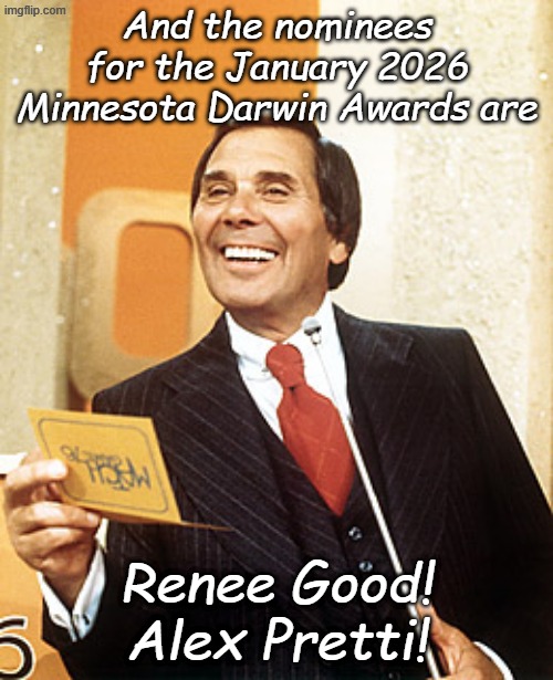Today, Communists Celebrate the Winners!!! | And the nominees for the January 2026 Minnesota Darwin Awards are; Renee Good! Alex Pretti! | image tagged in gene rayburn | made w/ Imgflip meme maker