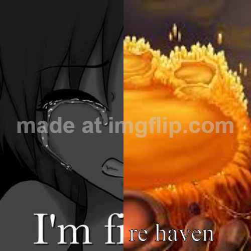 cringy ahh shii | re haven | image tagged in i'm fi | made w/ Imgflip meme maker