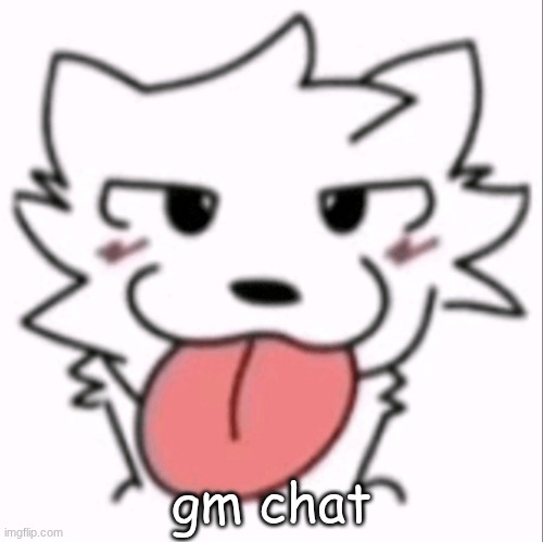 :p | gm chat | image tagged in p | made w/ Imgflip meme maker