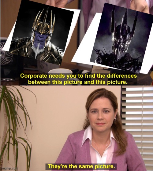 King Thanos is Just Sauron | image tagged in memes,they're the same picture | made w/ Imgflip meme maker
